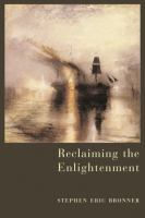 Reclaiming the enlightenment toward a politics of radical engagement /