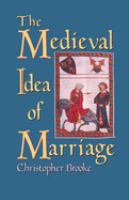 The medieval idea of marriage /