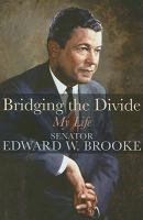 Bridging the divide my life /