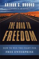 The road to freedom : how to win the fight for free enterprise /
