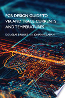 PCB design guide to via and trace currents and temperatures