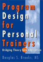 Program design for personal trainers : bridging theory into application /