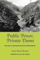 Public power, private dams the Hells Canyon High Dam controversy /