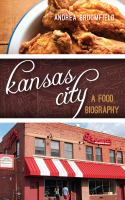 Kansas City a food biography /