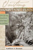 Uniting mountain & plain : cities, law, and environmental change along the front range /