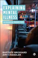 Explaining mental illness : sociological perspectives /