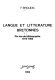 Langue et littérature bretonnes : dix ans de bibliographie, 1973-1982 /