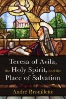 Teresa of Avila, the holy spirit, and the place of salvation