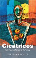 Cicatrices : Central American fiction in the 21st century /