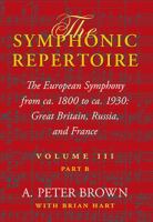 The European symphony from ca. 1800 to ca. 1930 : Great Britain, Russia, and France /