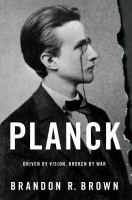 Planck : Driven by Vision, Broken by War.