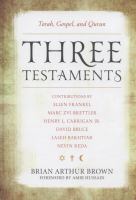 Three testaments : Torah, Gospel, and Quran /
