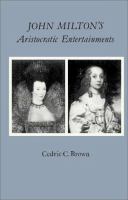 John Milton's aristocratic entertainments /