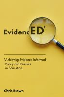 Achieving evidence-informed policy and practice in education evidenced /