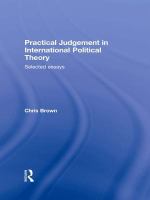 Practical Judgement in International Political Theory : Selected Essays.