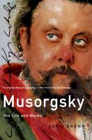 Musorgsky his life and works /