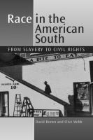 Race in the American south : from slavery to civil rights /