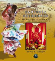 Santería enthroned : art, ritual, and innovation in an Afro-Cuban religion /