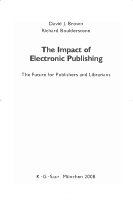 The impact of electronic publishing the future for publishers and librarians /