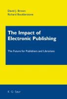 The Impact of Electronic Publishing : The Future for Publishers and Librarians.