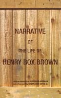 Narrative of the life of Henry Box Brown