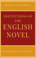 Institutions of the English novel from Defoe to Scott /