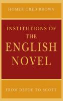 Institutions of the English Novel : From Defoe to Scott.