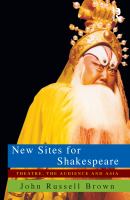 New sites for Shakespeare theatre, the audience, and Asia /