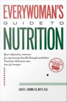 Everywoman's guide to nutrition /