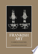 Frankish art in American collections /