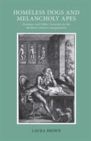 Homeless dogs & melancholy apes : humans and other animals in the modern literary imagination /