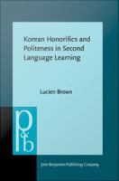 Korean Honorifics and Politeness in Second Language Learning.