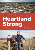 Heartland Strong : How rural New Zeland can change and thrive.
