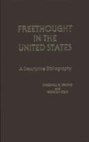 Freethought in the United States : a descriptive bibliography /