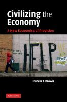 Civilizing the economy : a new economics of provision /