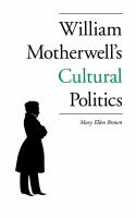 William Motherwell's cultural politics /