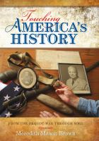 Touching America's History : From the Pequot War Through WWII.