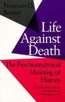 Life against death : the psychoanalytical meaning of history /