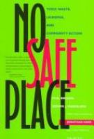 No safe place : toxic waste, leukemia, and community action /