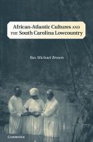 African-Atlantic cultures and the South Carolina lowcountry /