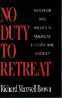 No duty to retreat violence and values in American history and society /