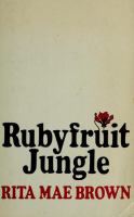 Rubyfruit jungle.
