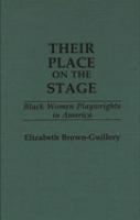 Their place on the stage : Black women playwrights in America /