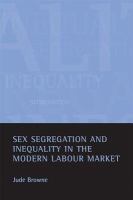 Sex segregation and inequality in the modern labour market /