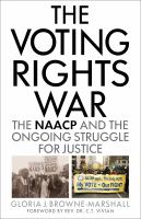 The voting rights war : the NAACP and the ongoing struggle for justice /