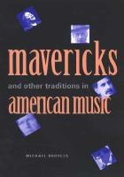 Mavericks and other traditions in American music /