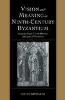 Vision and meaning in ninth-century Byzantium : image as exegesis in the homilies of Gregory of Nazianzus /