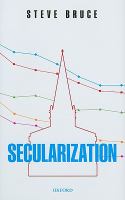 Secularization : in defence of an unfashionable theory /