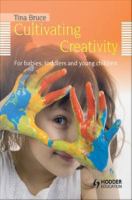 Cultivating creativity for babies, toddlers and young children /