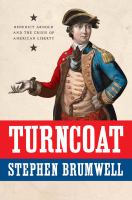 Turncoat Benedict Arnold and the crisis of American liberty /